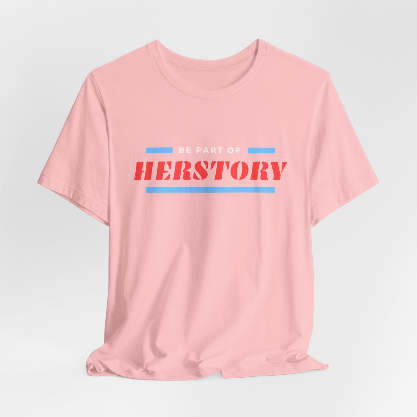 Herstory Tee — "Be Part of Herstory" Feminist Graphic T-Shirt