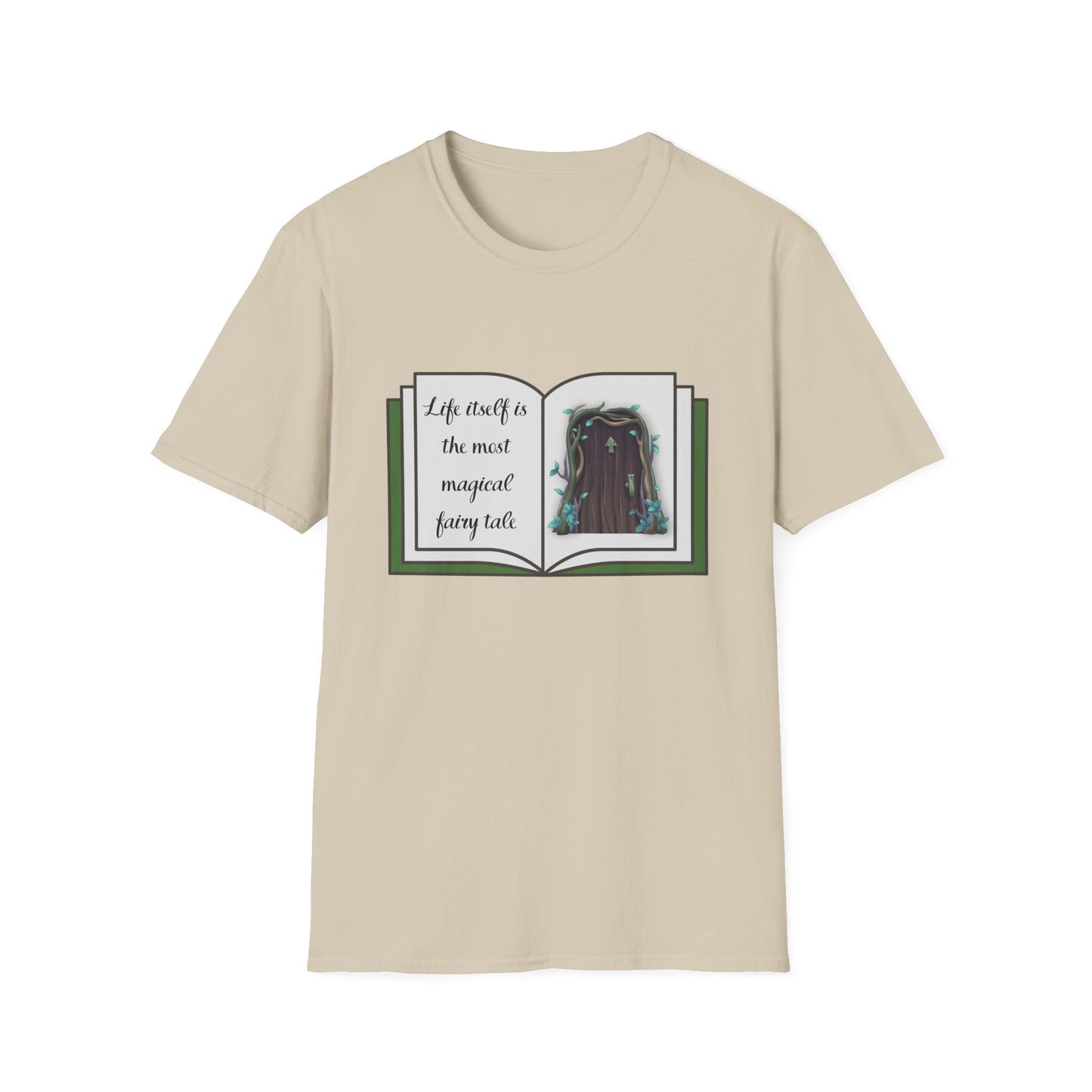 Fairytales Quote Softstyle T-Shirt