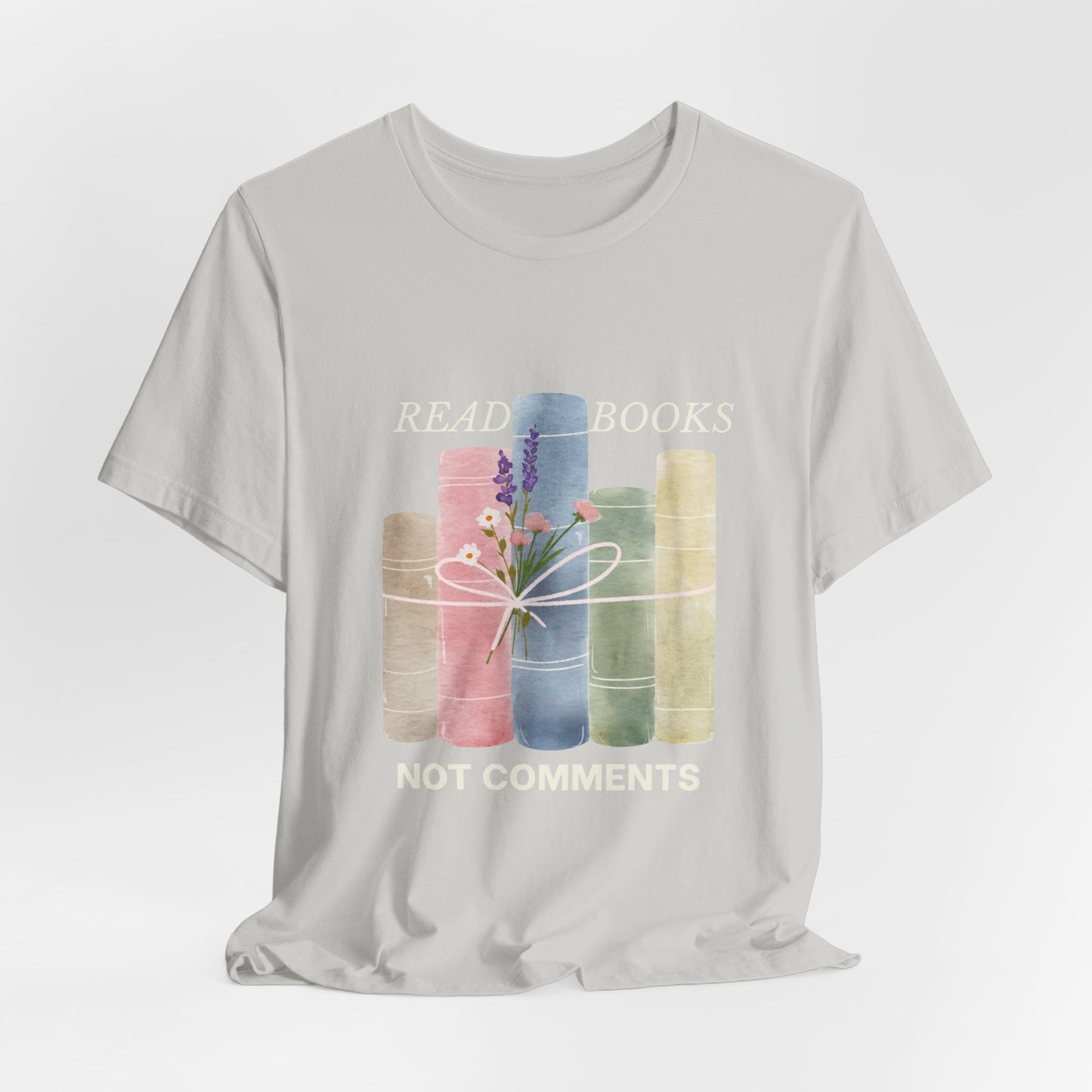 Read Books Not Comments T-Shirt — Book Lover Graphic Tee