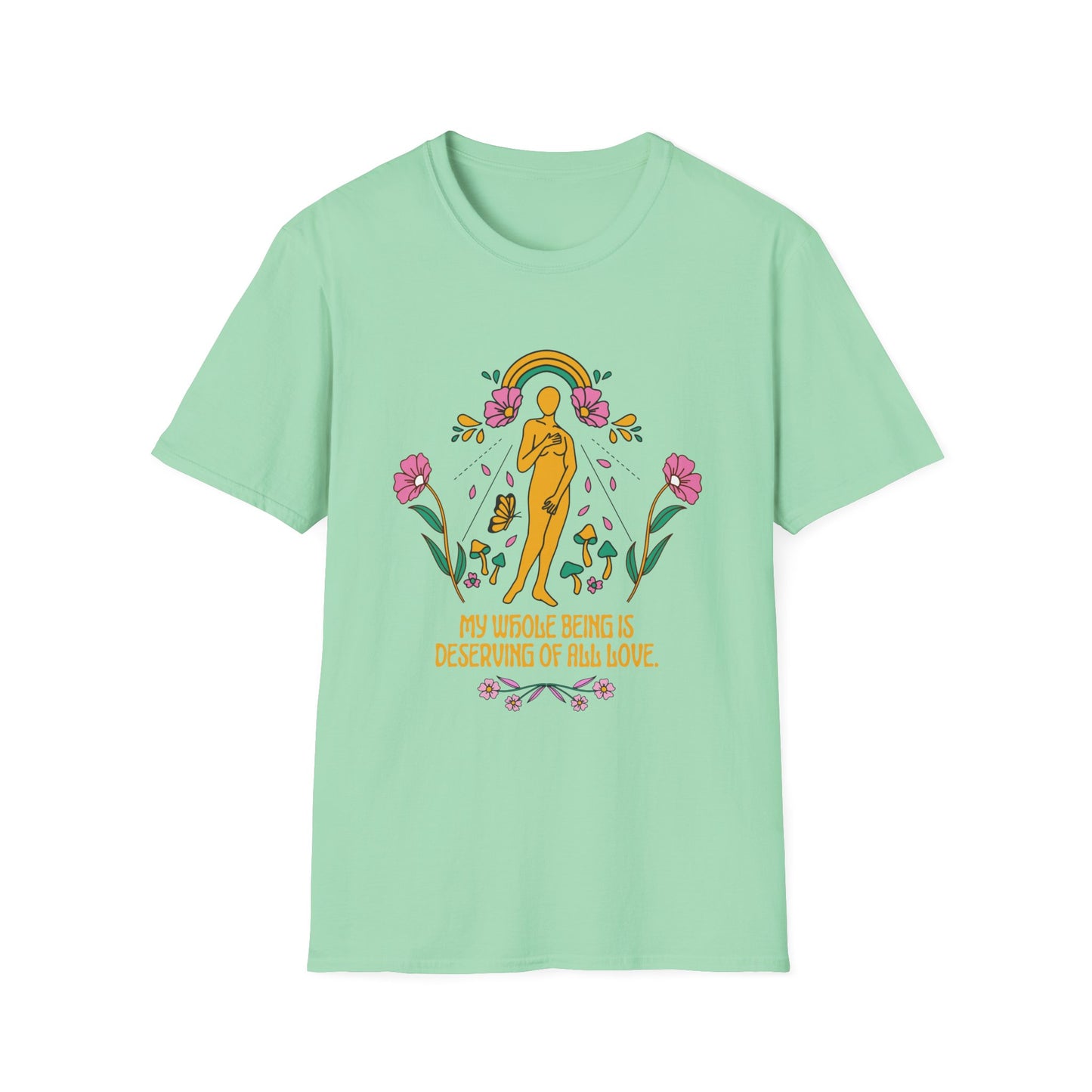 My whole being deserves love T-Shirt