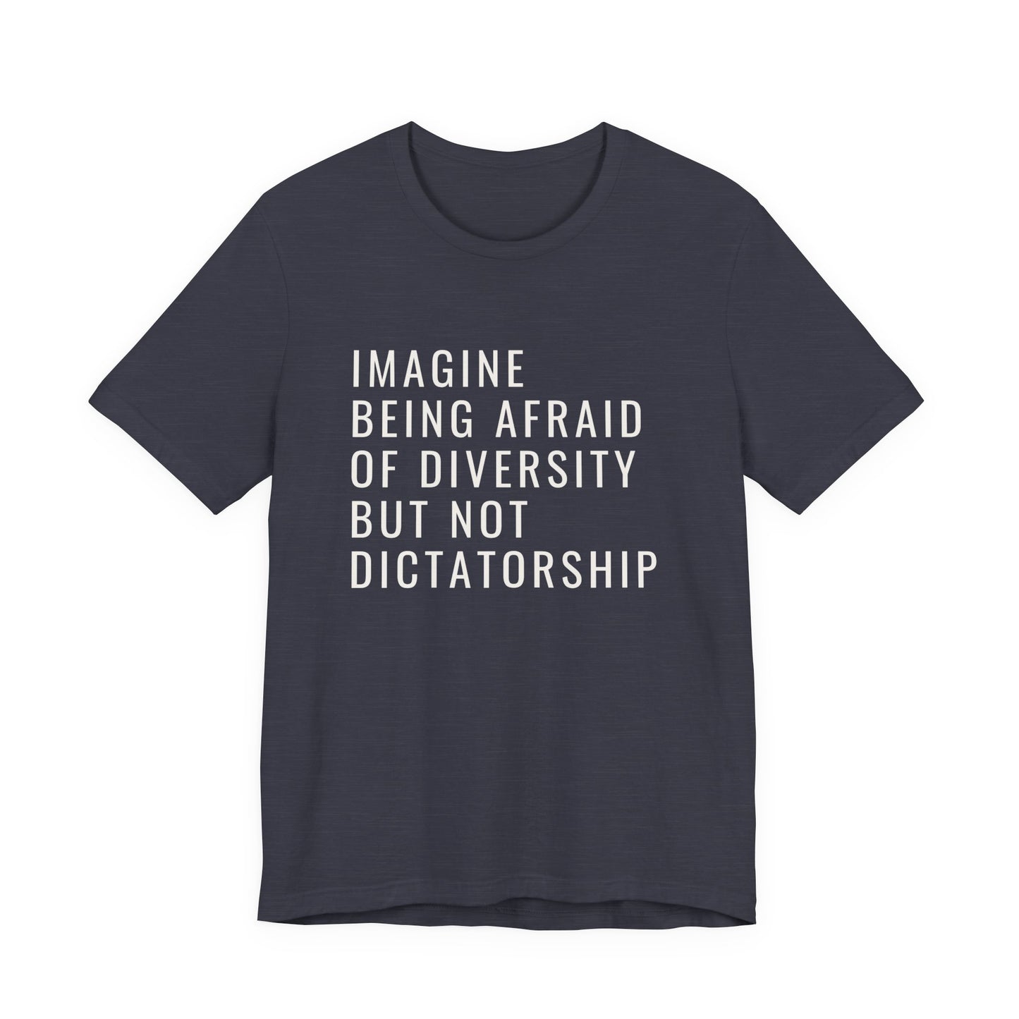 Imagine be afraid of diversity but not dictatorship
