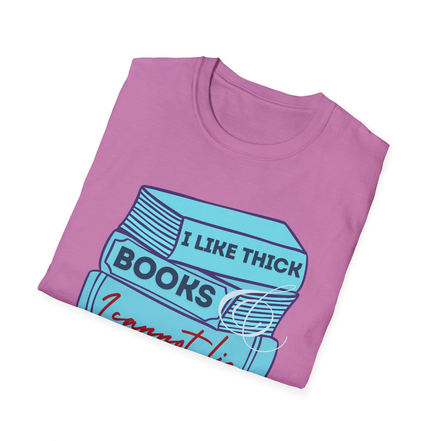 I like thick books Unisex Softstyle T-Shirt