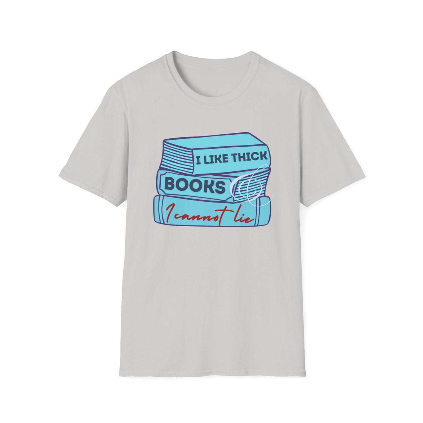 I like thick books Unisex Softstyle T-Shirt