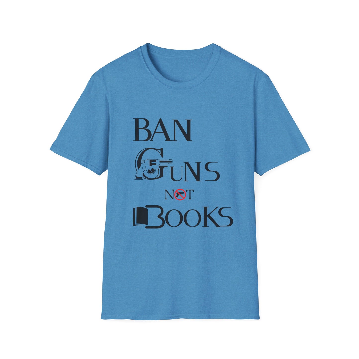 Ban Guns Not Books  Unisex Softstyle T-Shirt