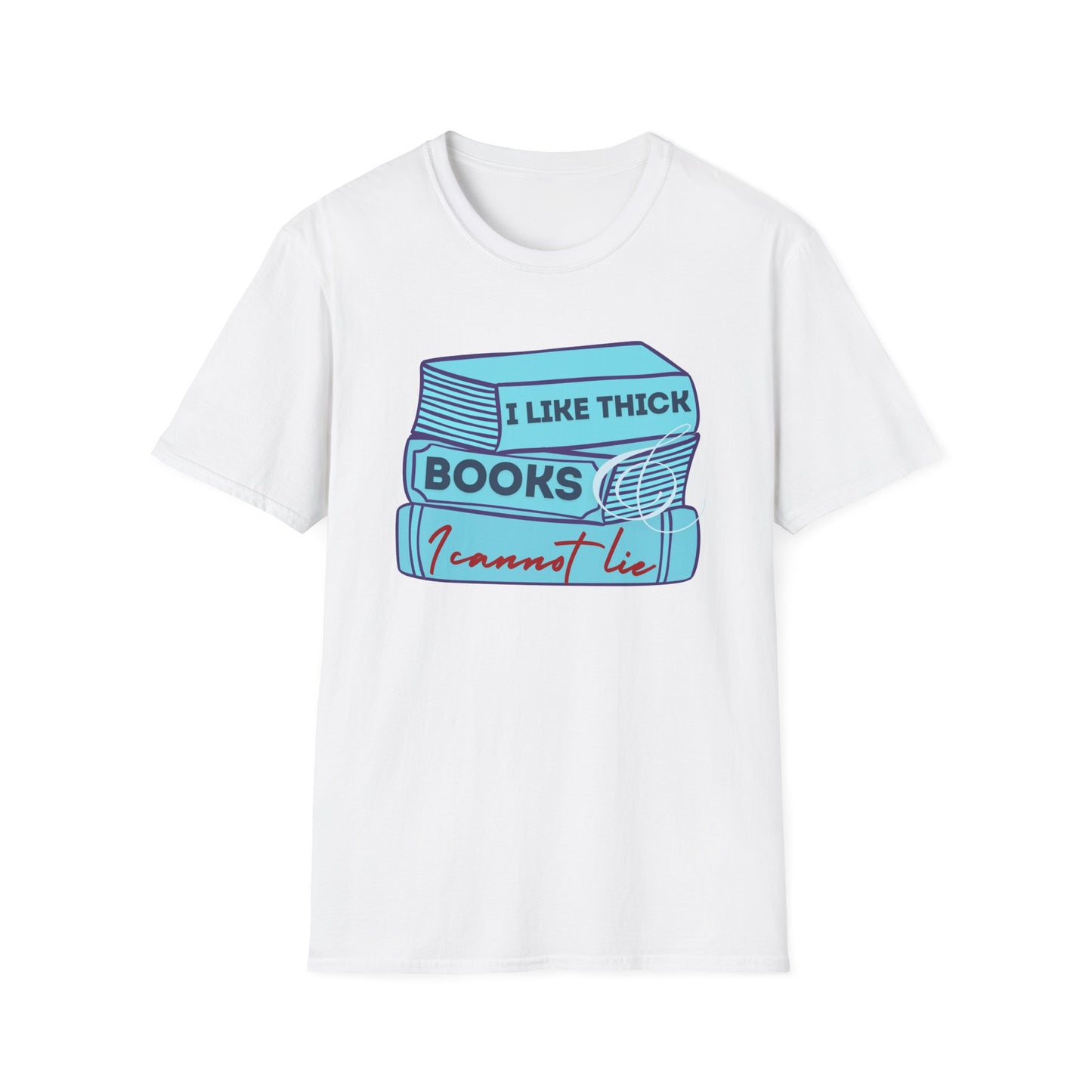 I like thick books Unisex Softstyle T-Shirt