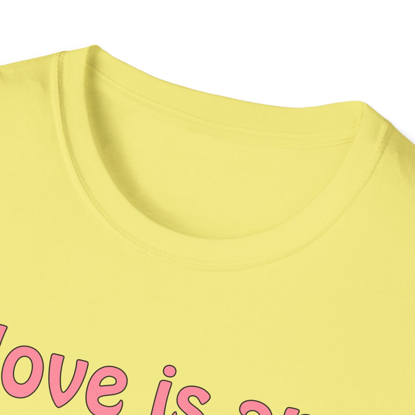 Love is an action word Unisex Softstyle T-Shirt