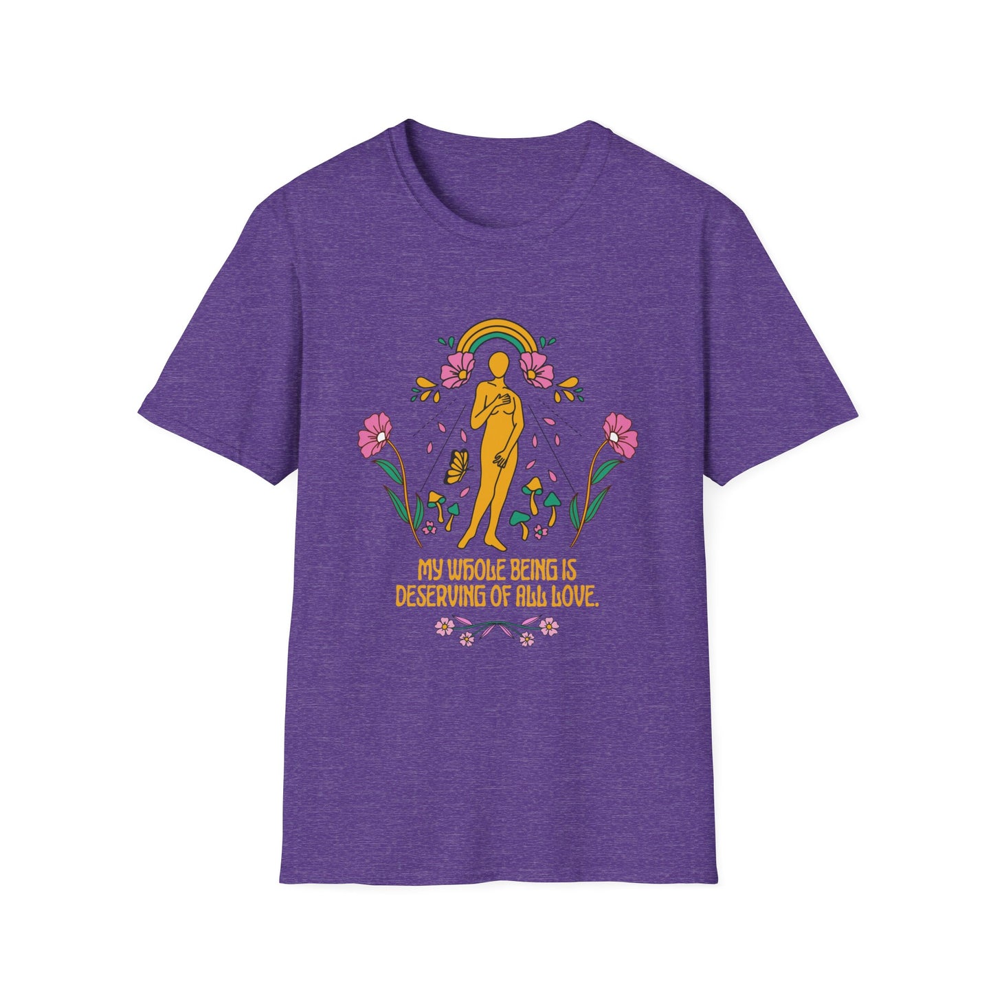 My whole being deserves love T-Shirt