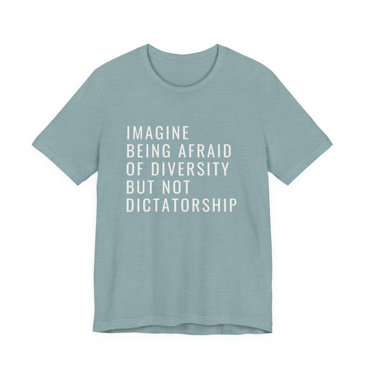 Imagine be afraid of diversity but not dictatorship
