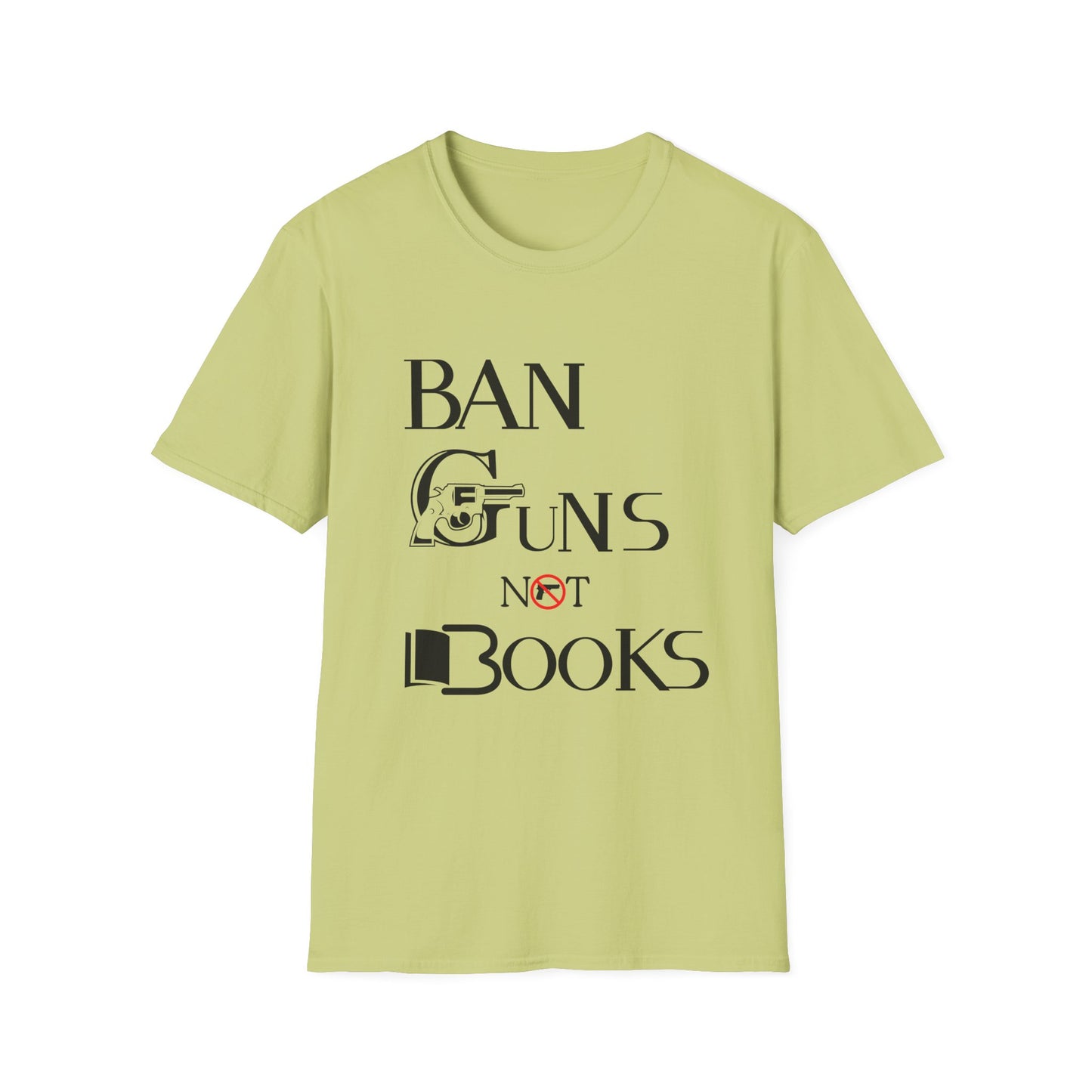 Ban Guns Not Books  Unisex Softstyle T-Shirt