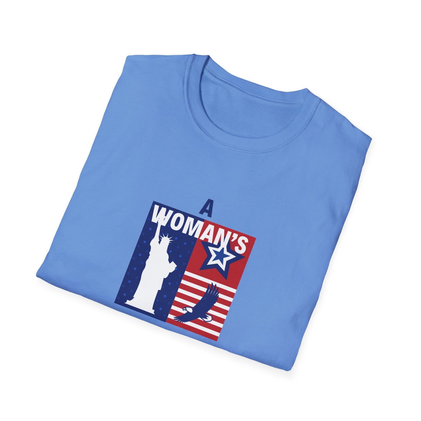 A woman's place is in the white house Unisex Softstyle T-Shirt