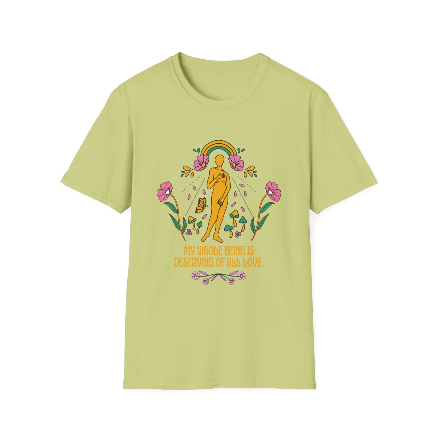 My whole being deserves love T-Shirt
