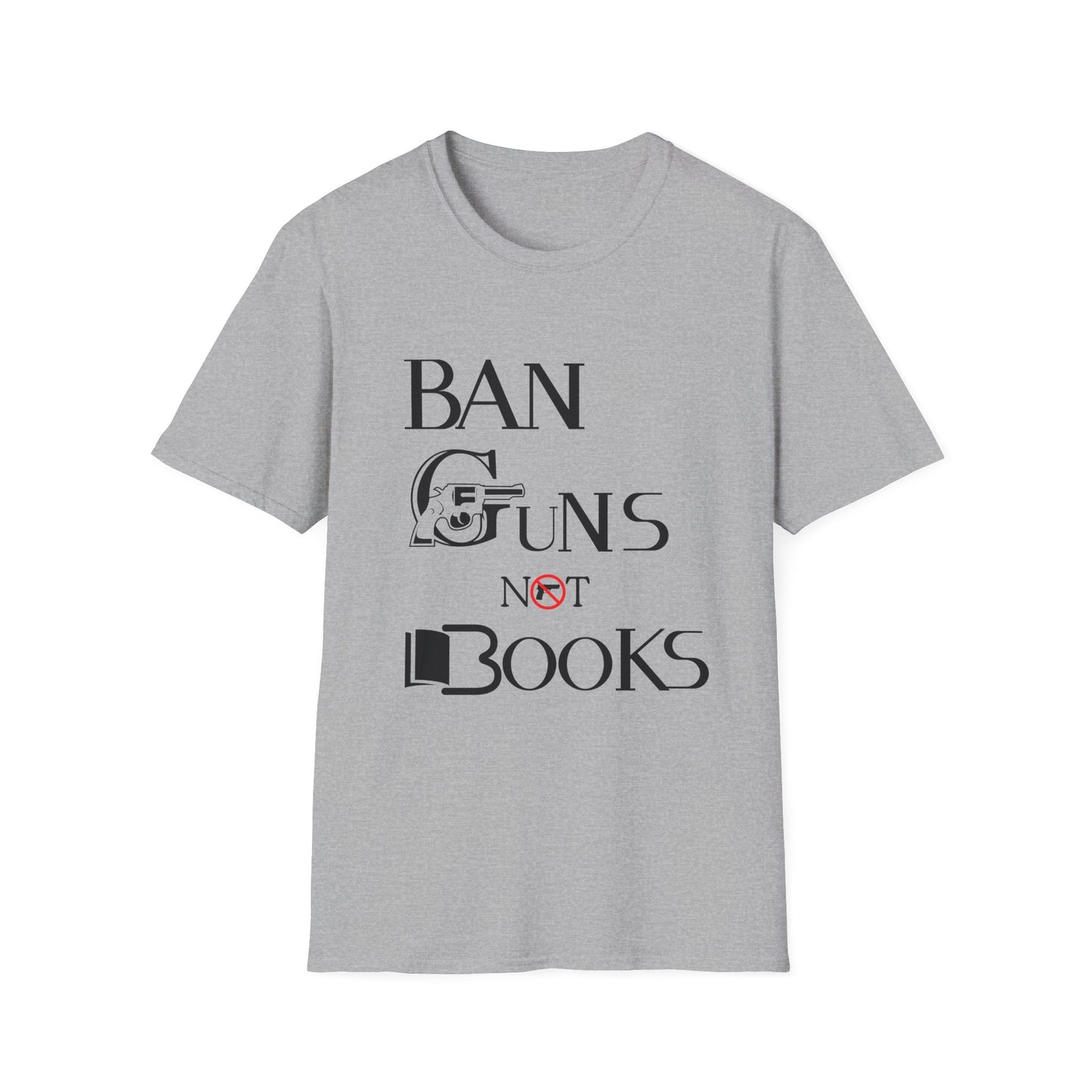 Ban Guns Not Books  Unisex Softstyle T-Shirt