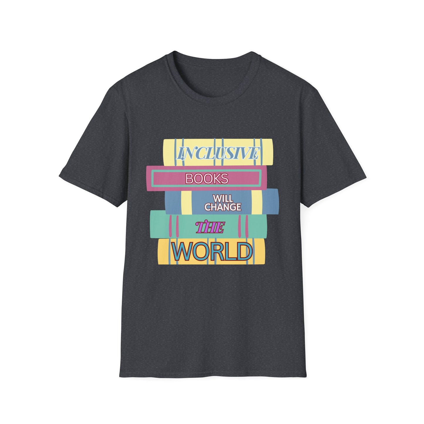 Inclusive books will change the world  Unisex Softstyle T-Shirt