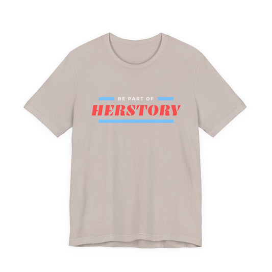 Herstory Tee — "Be Part of Herstory" Feminist Graphic T-Shirt