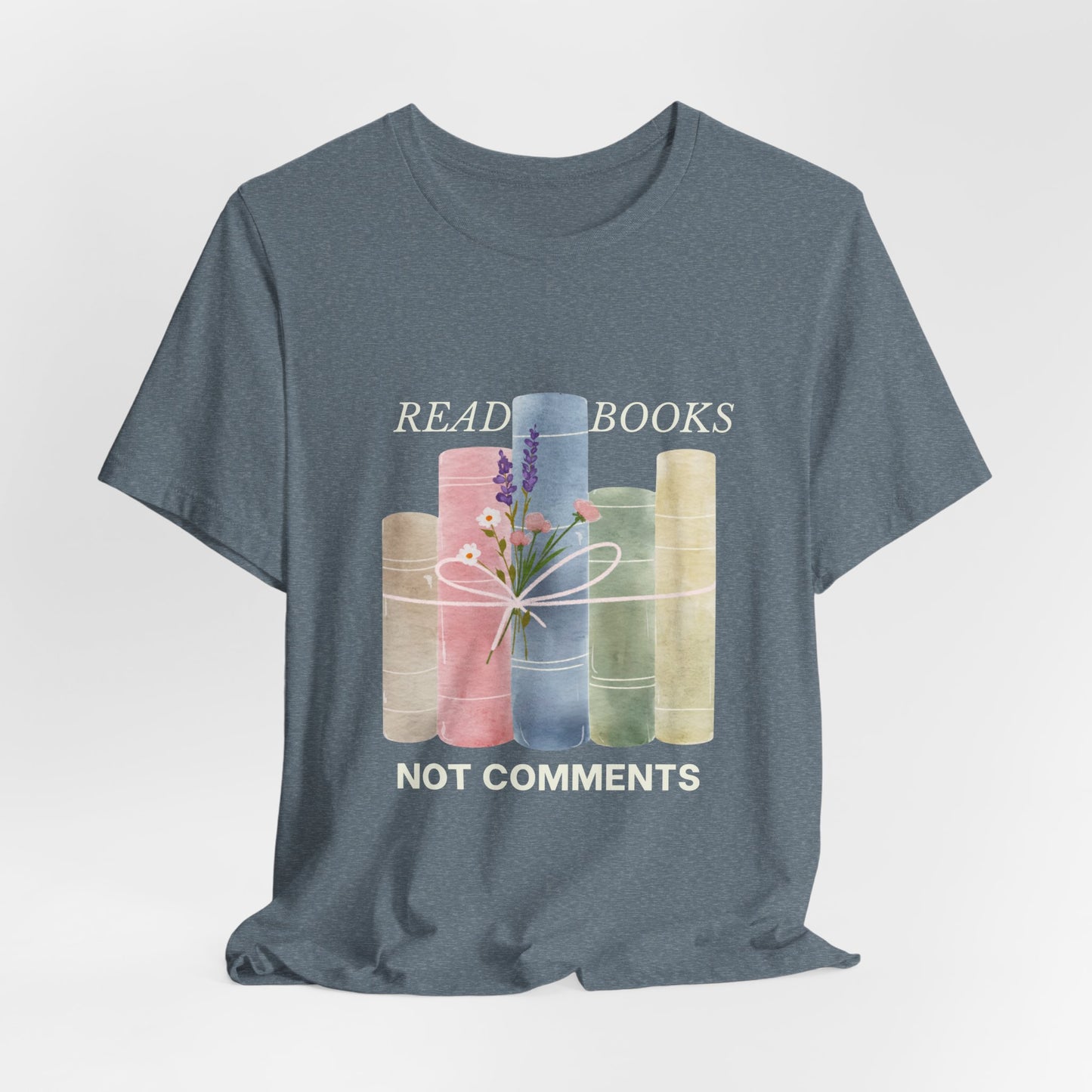 Read Books Not Comments T-Shirt — Book Lover Graphic Tee