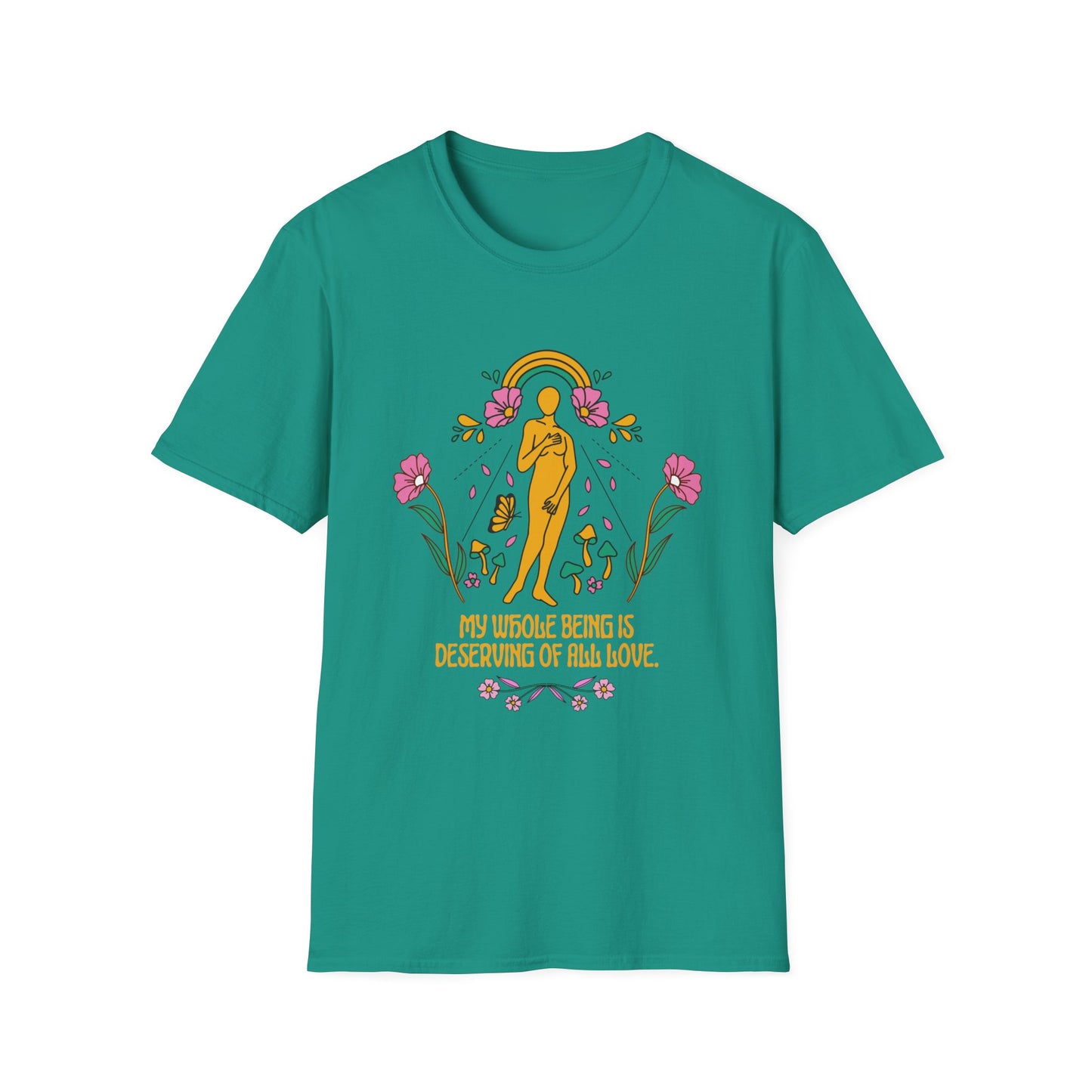 My whole being deserves love T-Shirt